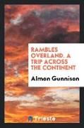 Rambles overland. A trip across the continent