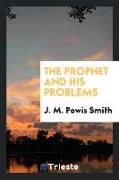 The Prophet and His Problems