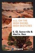 All on the Irish Shore, Irish Sketches