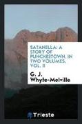Satanella: A Story of Punchestown. in Two Volumes, Vol. II