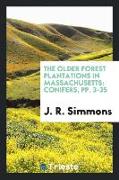 The Older Forest Plantations in Massachusetts: Conifers, Pp. 3-35