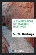 A vindication of Warren Hastings