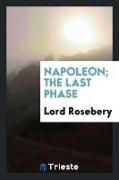 Napoleon, The Last Phase