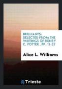 Brilliants: Selected from the Writings of Henry C. Potter, Pp. 11-37