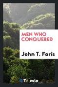 Men Who Conquered