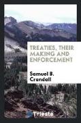 Treaties, Their Making and Enforcement