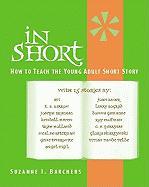 In Short: How to Teach the Young Adult Short Story