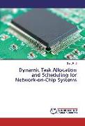 Dynamic Task Allocation and Scheduling for Network-on-Chip Systems