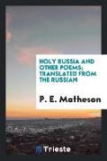 Holy Russia and Other Poems, Translated from the Russian