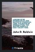 A Record of the Descendants of John Baldwin of Stonington, Conn: With Notices of Other Baldwins