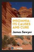 Insomnia: Its Causes and Cure