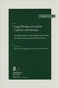 Legal Design of Carbon Capture and Storage