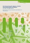 Formelsammlung der Algebra, Analysis, Finanzmathematik und Statistik