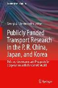 Publicly Funded Transport Research in the P. R. China, Japan, and Korea