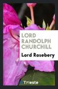 Lord Randolph Churchill