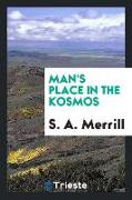 Man's place in the kosmos