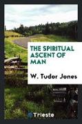 The Spiritual Ascent of Man