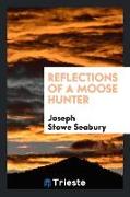 Reflections of a Moose Hunter