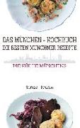 Das Münchner Kochbuch - Die besten Münchner Rezepte