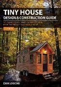 Tiny House Design & Construction Guide: Your Guide to Building a Mortgage Free, Environmentally Sustainable Home