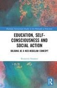 Education, Self-consciousness and Social Action