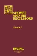 Mahomet and His Successors Volume I