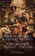 Biblical Readings and Literary Writings in Early Modern England, 1558-1625