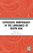 Expressive Morphology in the Languages of South Asia