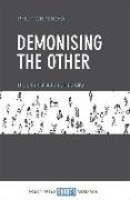 Demonising the Other: The Criminalisation of Morality