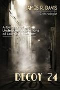 Decoy 24: A Glimpse at the Undercover Operations of Law Enforcement