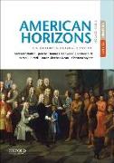 American Horizons: U.S. History in a Global Context, Volume I