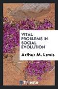 Vital Problems in Social Evolution