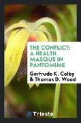 The Conflict: A Health Masque in Pantomime