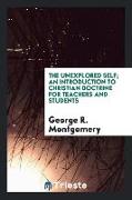 The Unexplored Self, An Introduction to Christian Doctrine for Teachers and Students