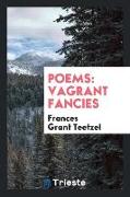 Poems: Vagrant Fancies