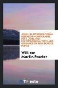 Journal of Educational Research Monographs. No.1, June, 1921. Psychological Tests and Guidance of High School Pupils