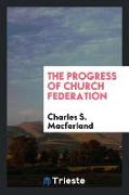 The progress of church federation