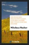 Die ethischen deutschen Sagen, aus dem Munde des Volks und der Dichter