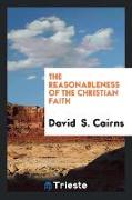 The reasonableness of the Christian faith