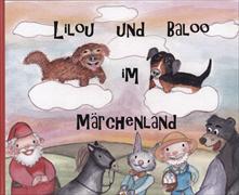 Lilou und Baloo im Märchenland