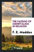 The Passing of Medievalism in Religion