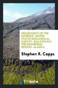 Department of the Interior. United States Geological Survey. Bulletin 501. the Bonnifield Region. Alaska