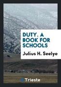 Duty. a Book for Schools