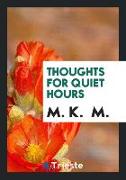 Thoughts for Quiet Hours