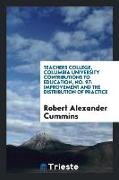 Teachers College, Columbia University Contributions to Education, No. 97: Improvement and the Distribution of Practice