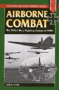 Airborne Combat: The Glider War/Fighting Gliders of WWII