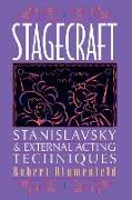 Stagecraft: Stanislavsky and External Acting Techniques: A Companion to Using the Stanislavsky System