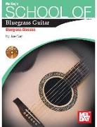 School of Bluegrass Guitar - Bluegrass Classics