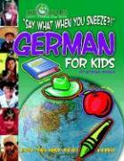 Say What When You Sneeze? German for Kids (Paperback)