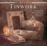 Tinwork: 25 Step-By-Step Practical Ideas for Hand-Crafted Tin Projects